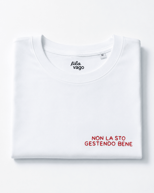 Maglietta-Non la sto gestendo bene-Filovago